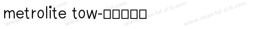 metrolite tow字体转换